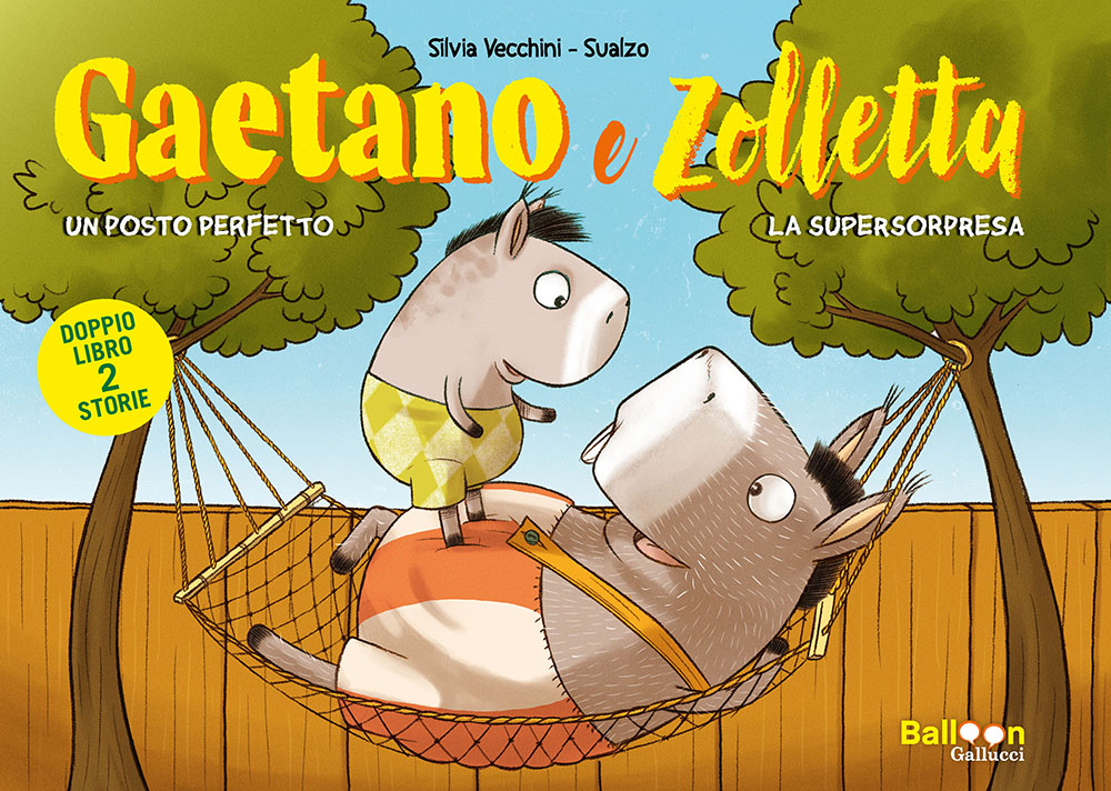Gaetano e Zolletta. Un posto perfetto - La supersorpresa • Gallucci Editore